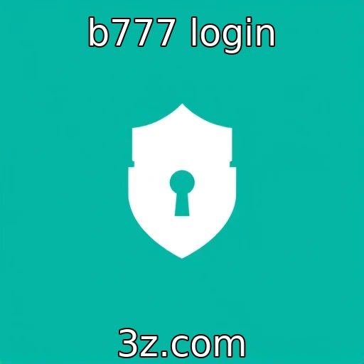 b777 login Descubra as melhores dicas para apostas esportivas hoje