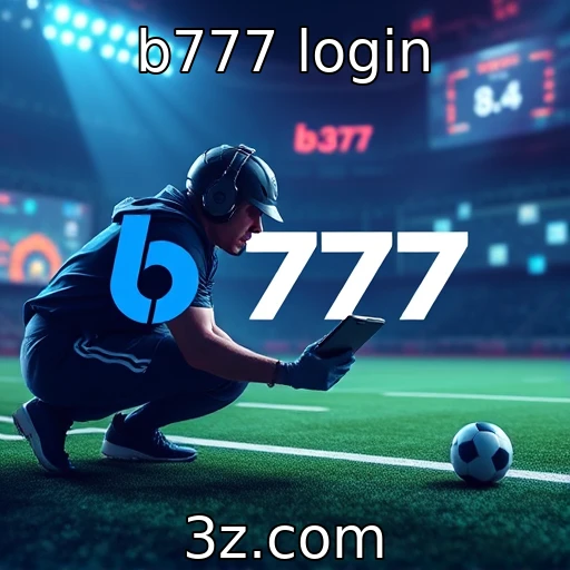 b777 login Desvendando o sucesso das apostas esportivas no Brasil